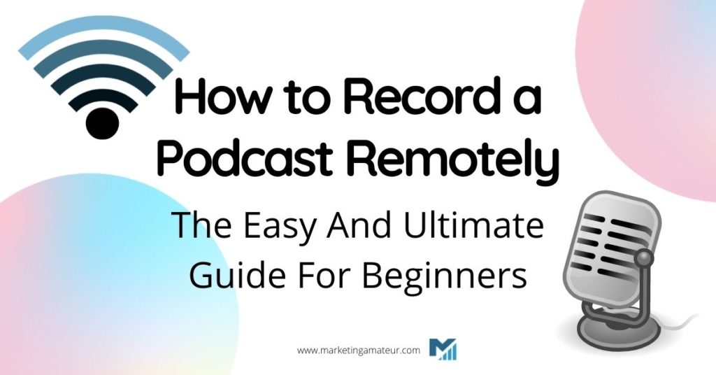 how to record a podcast remotely