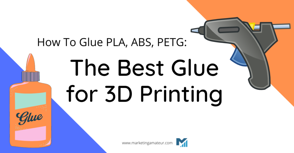 best glue for 3d printing