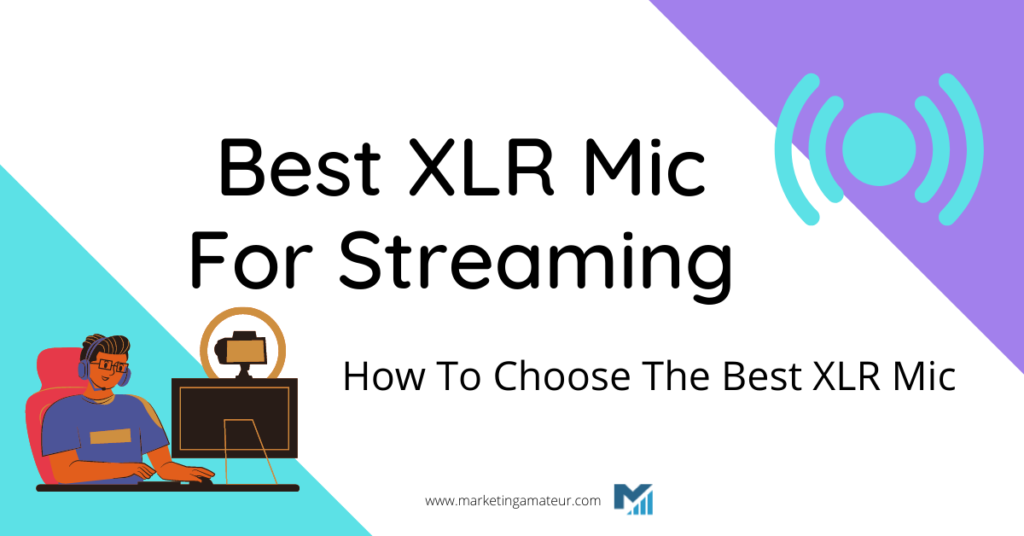 best xlr mic for streaming