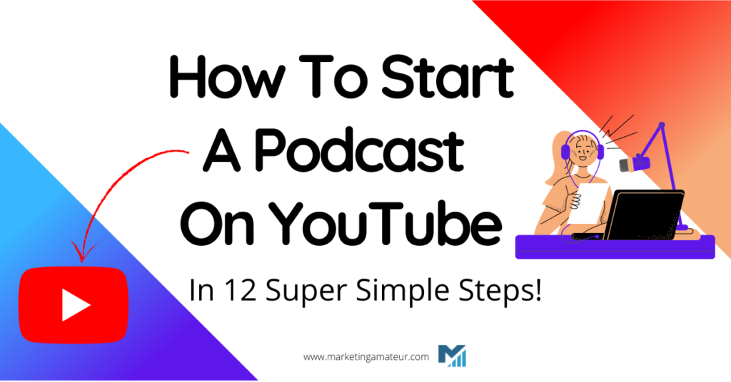 how to start a podcast on YouTube