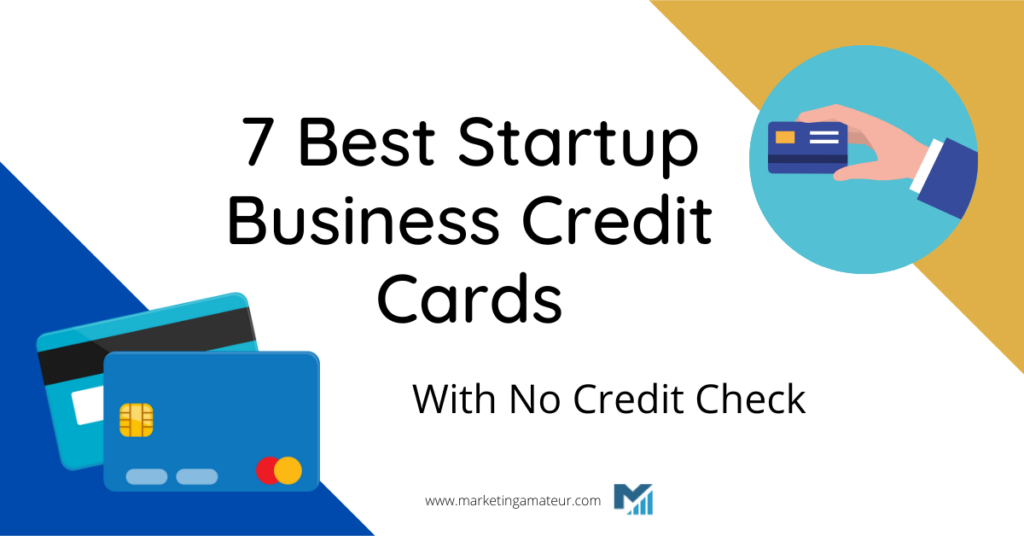 Startup Business Credit Cards With No Credit Check