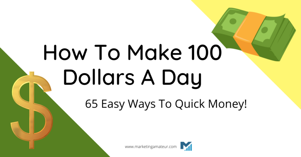 how to make 100 dollars a day