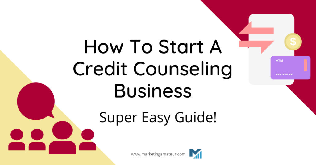 how to start a credit counseling business